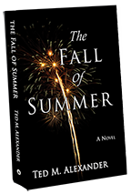 The Fall of Summer by Ted M. Alexander